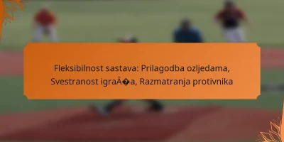 featured-image-fleksibilnost-sastava-prilagodba-ozljedama-svestranost-igraaa-razmatranja-protivnika.webp