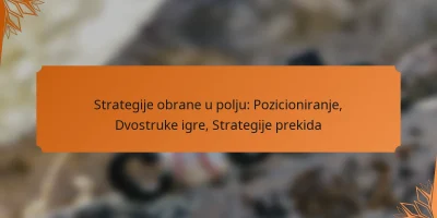 featured-image-strategije-obrane-u-polju-pozicioniranje-dvostruke-igre-strategije-prekida.webp.webp